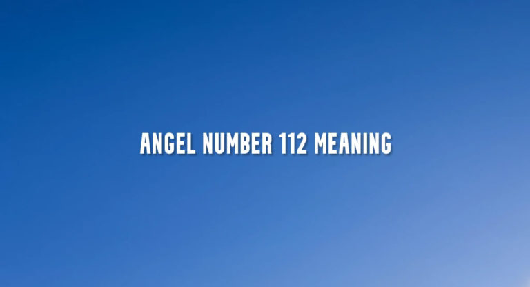 Angel Number 112 meaning