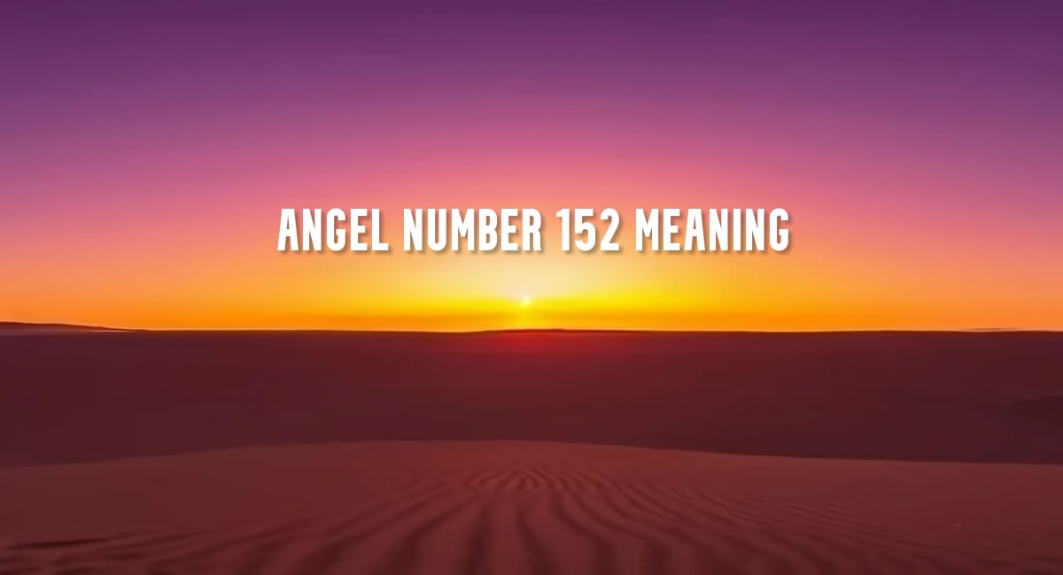 Angel Number 152 meaning