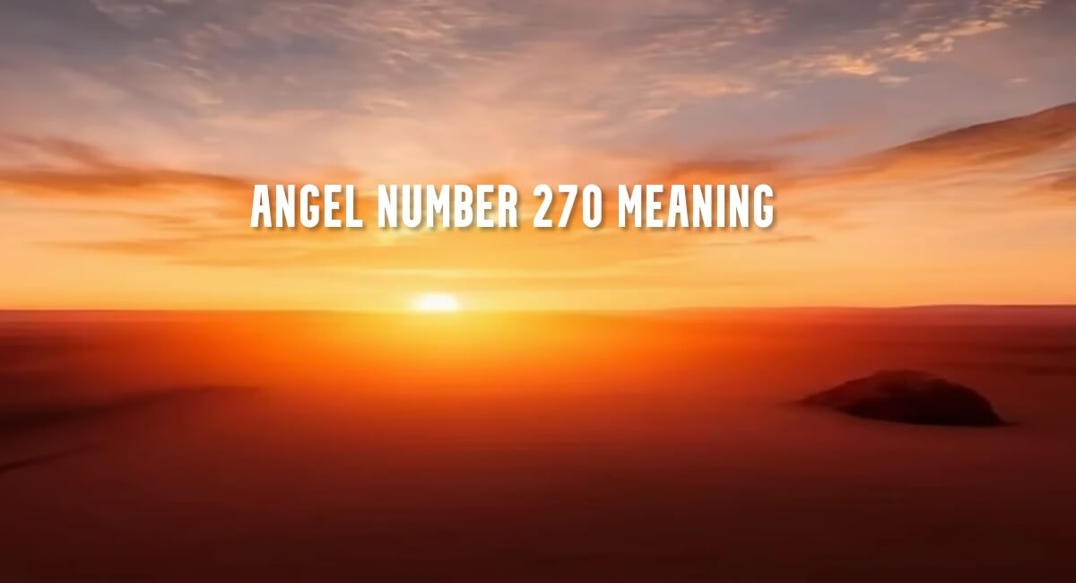 Angel Number 270 meaning