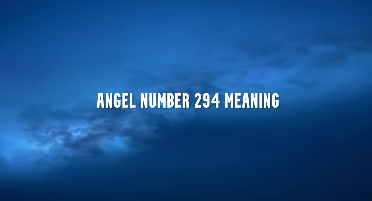 Angel Number 294 meaning