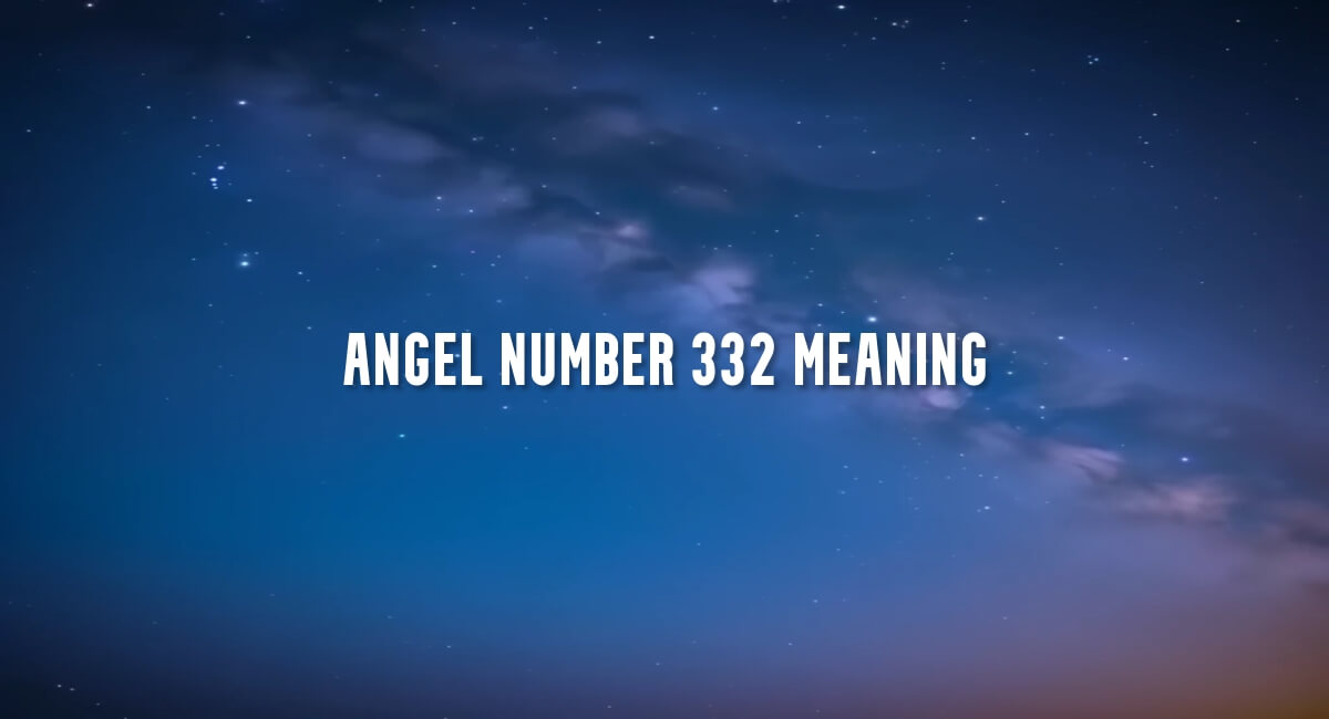 Angel Number 332 meaning