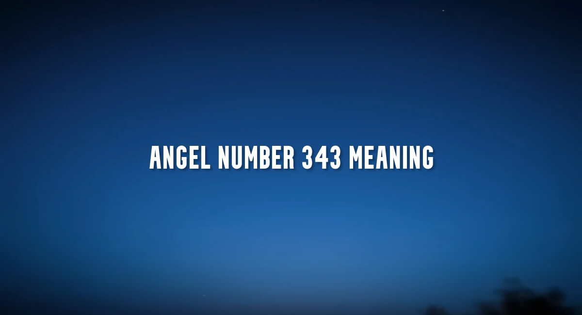 Angel Number 343 meaning