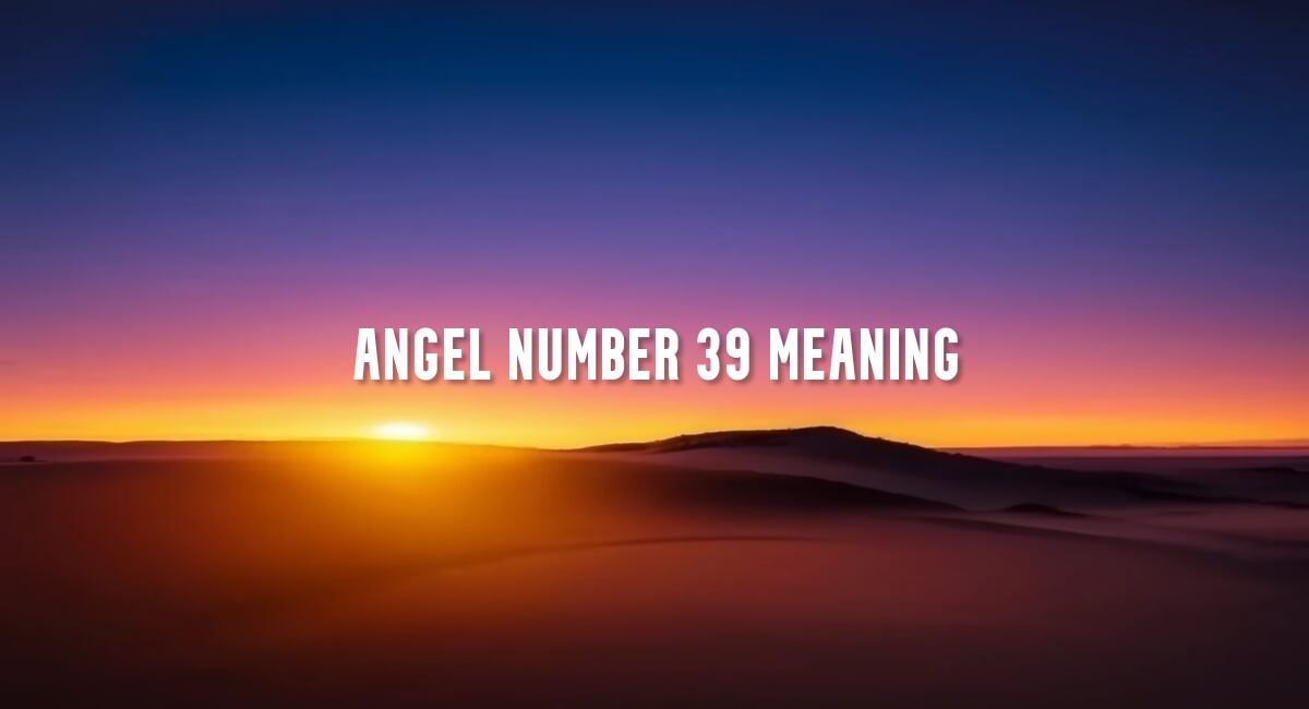 Angel Number 39 meaning