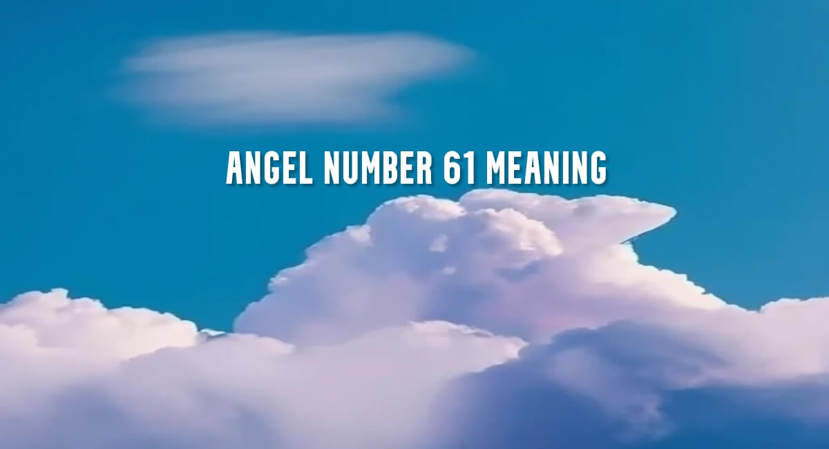 Angel Number 61 meaning