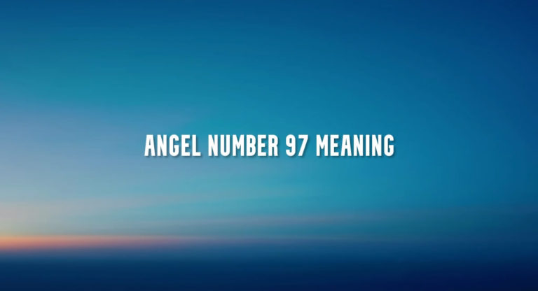 Angel Number 97 meaning