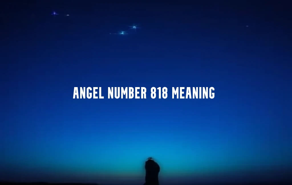 Angel Number 818 meaning