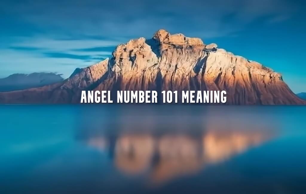 Angel Number 101 meaning