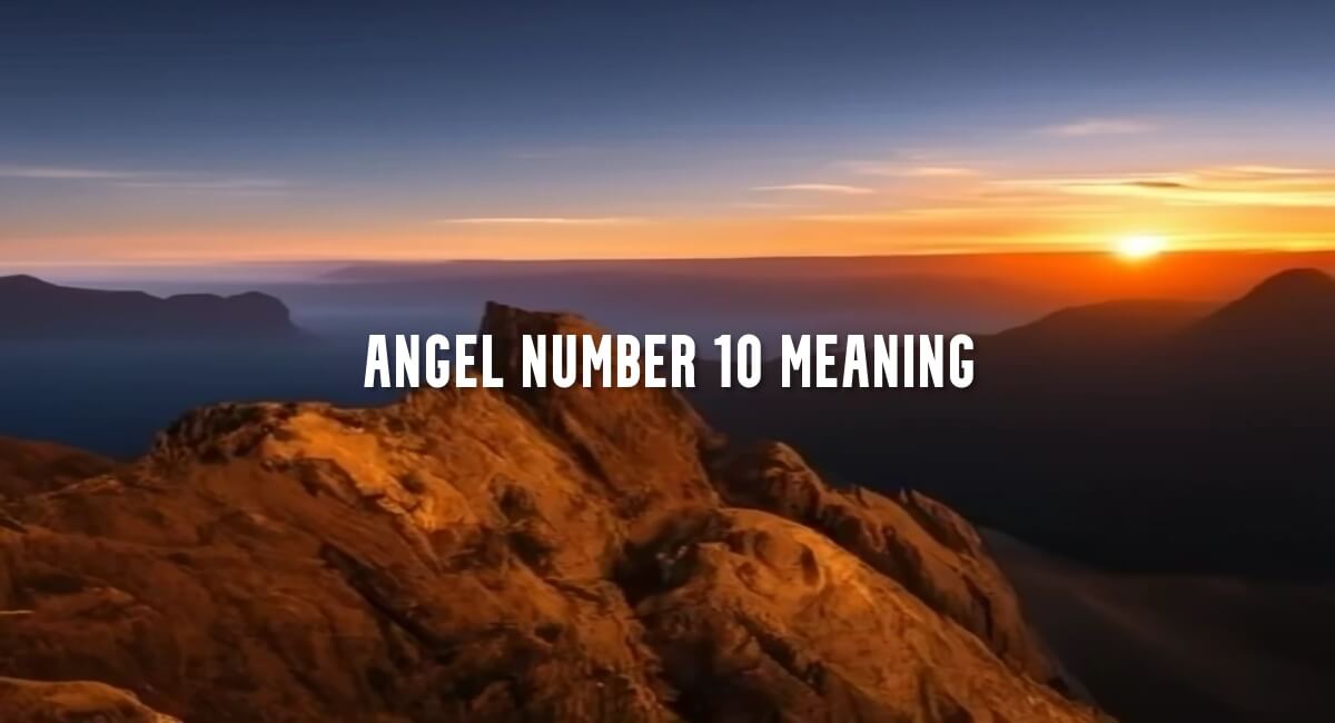 Angel Number 10 meaning