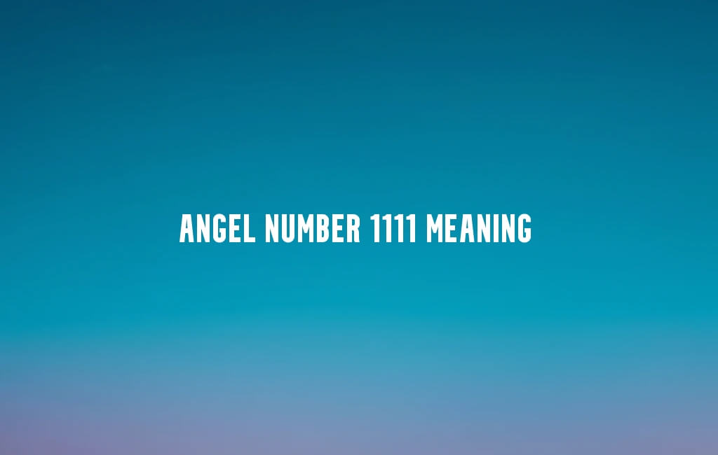 Angel Number 1111