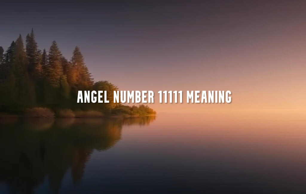 Angel Number 11111 meaning