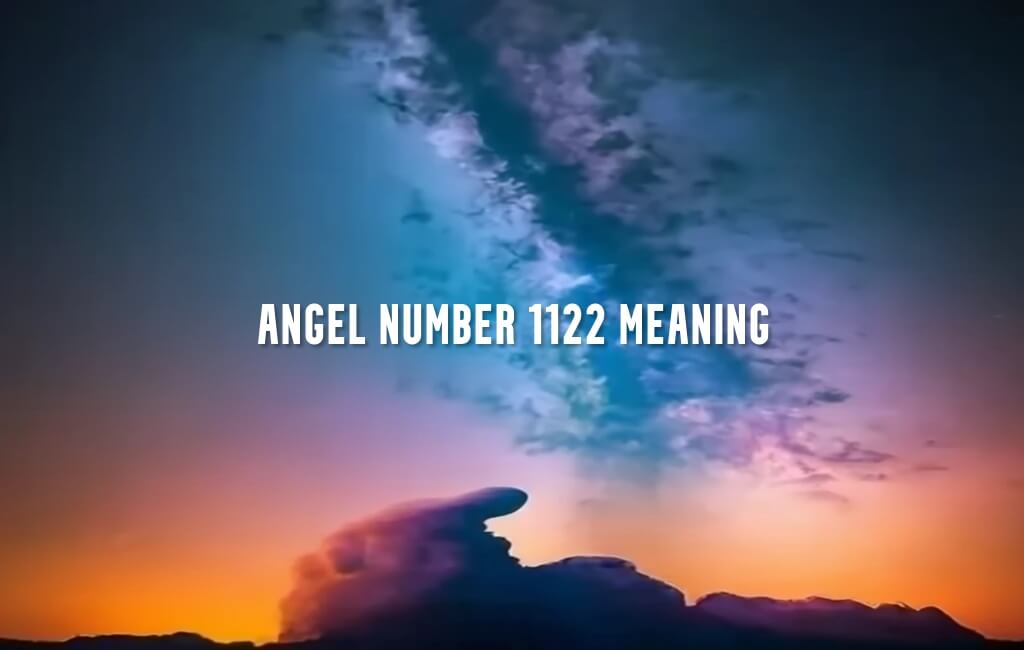 Angel Number 1122 meaning