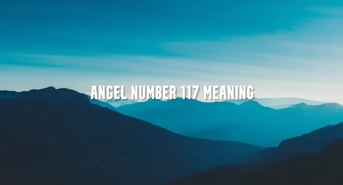 Angel Number 117 meaning