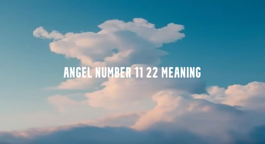 Angel Number 11 22