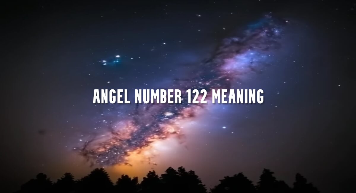 Angel Number 122 meaning