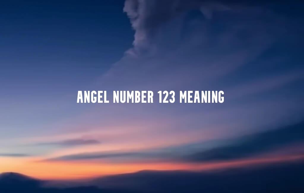 Angel Number 123 meaning