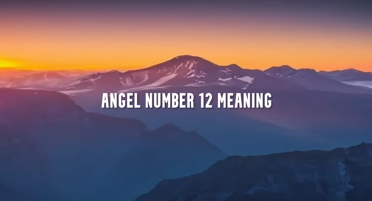 Angel Number 12 meaning