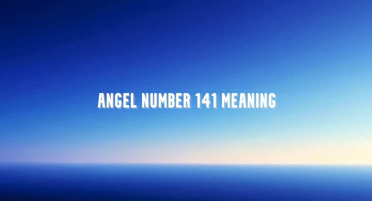 Angel Number 141 meaning