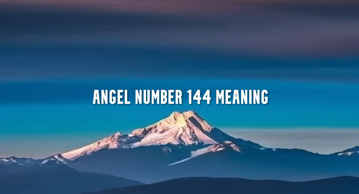 Angel Number 144 meaning