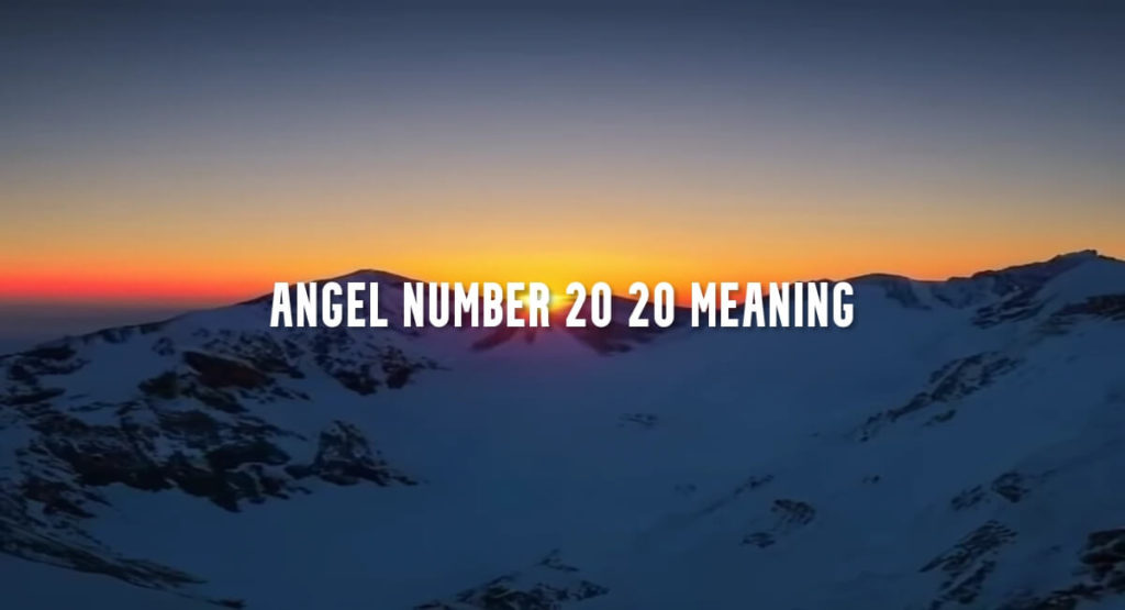 Angel Number 20 20