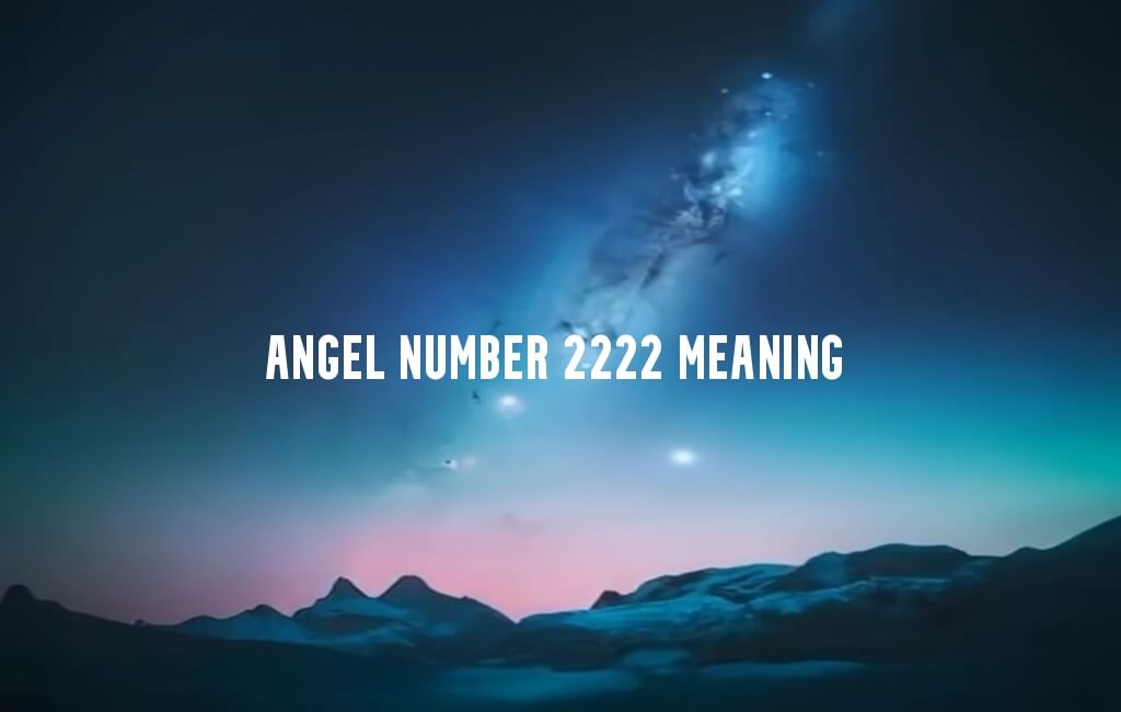 Angel Number 2222 meaning