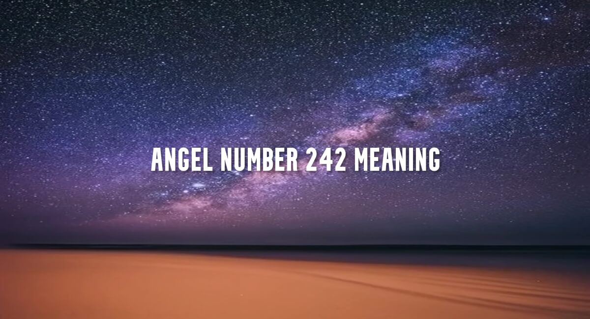 Angel Number 242 meaning