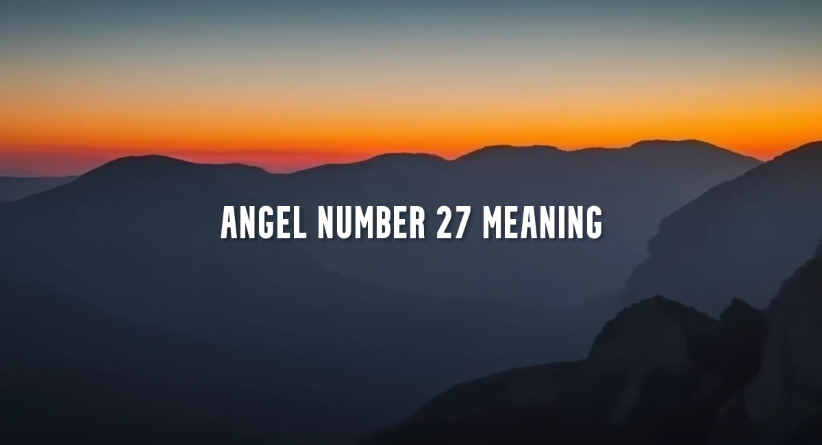 Angel Number 27 meaning