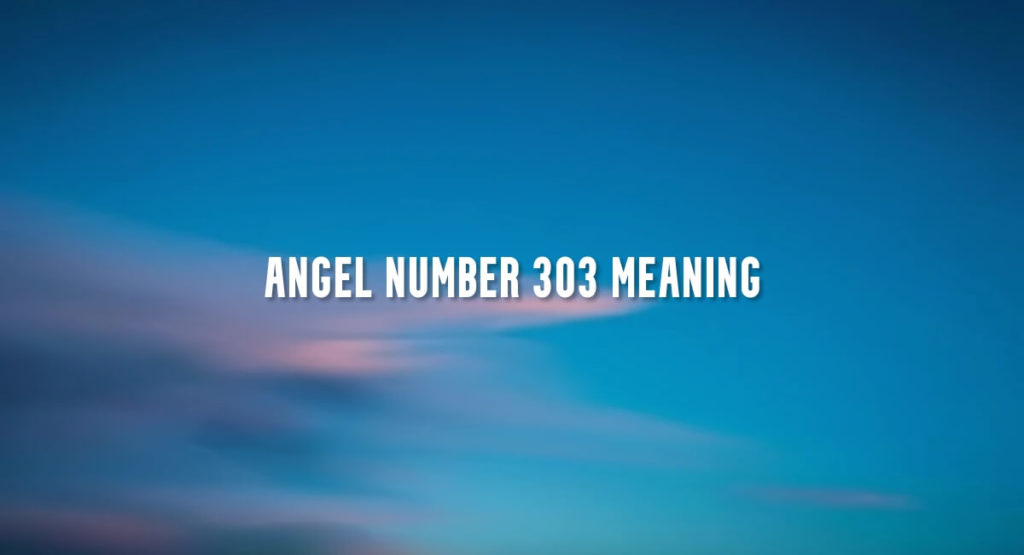 Angel Number 303