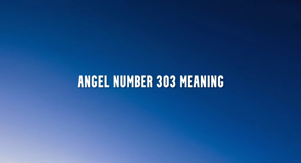 Angel Number 303 meaning