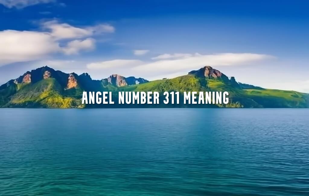 Angel Number 311 meaning