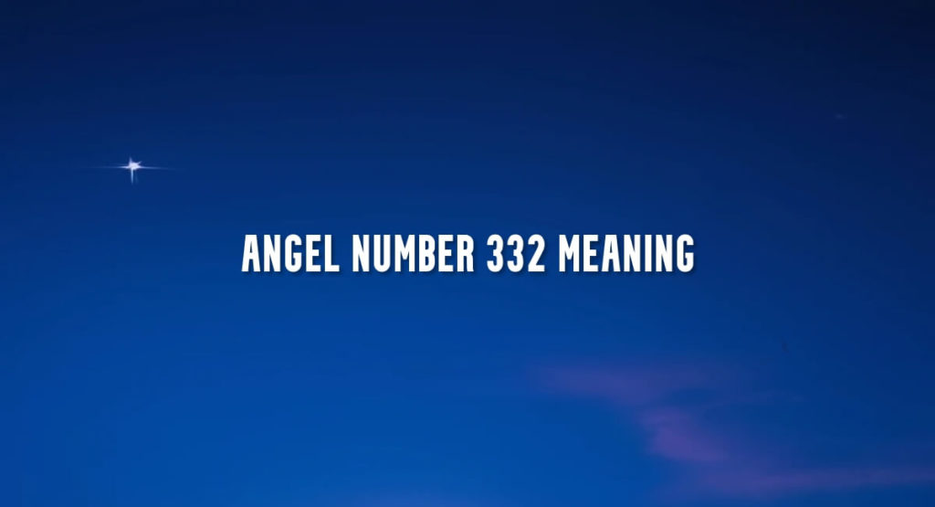 Angel Number 332