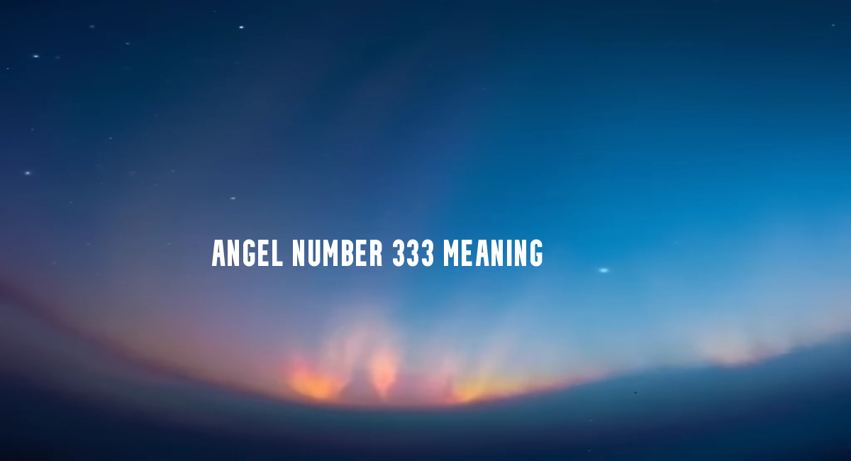 Angel Number 333 meaning