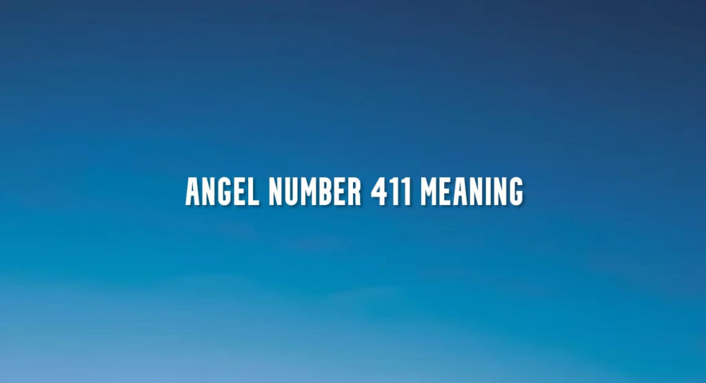 Angel Number 411