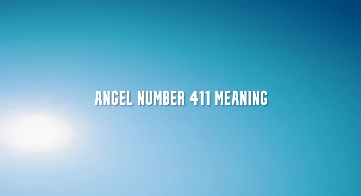 Angel Number 411 meaning