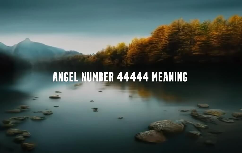 Angel Number 44444 meaning