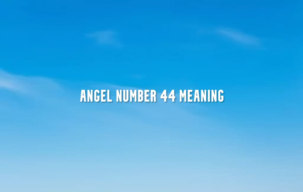 Angel Number 44 meaning