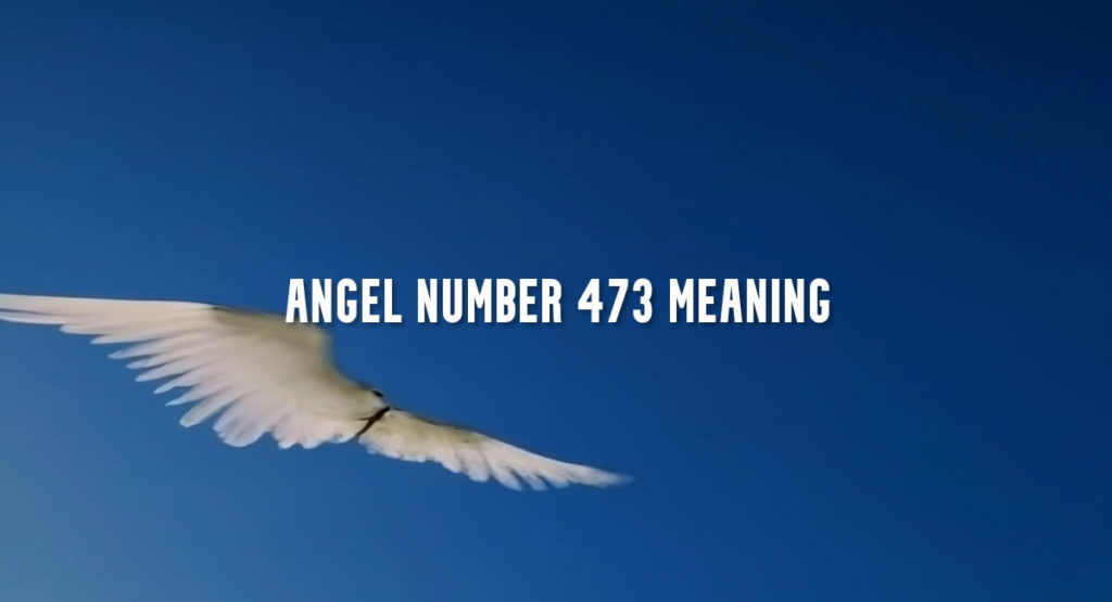 Angel Number 473