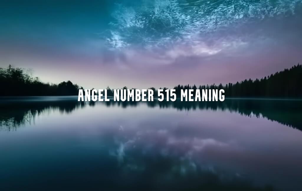 Angel Number 515 meaning