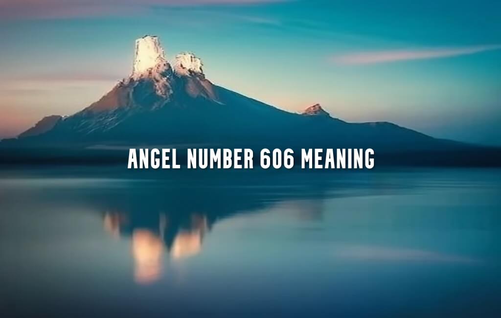 Angel Number 606 meaning