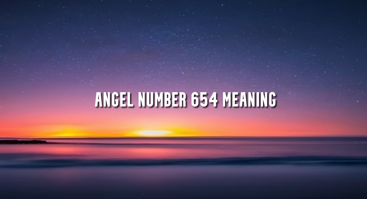 Angel Number 654 meaning