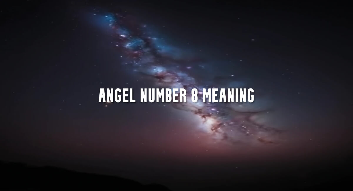 Angel Number 8 meaning