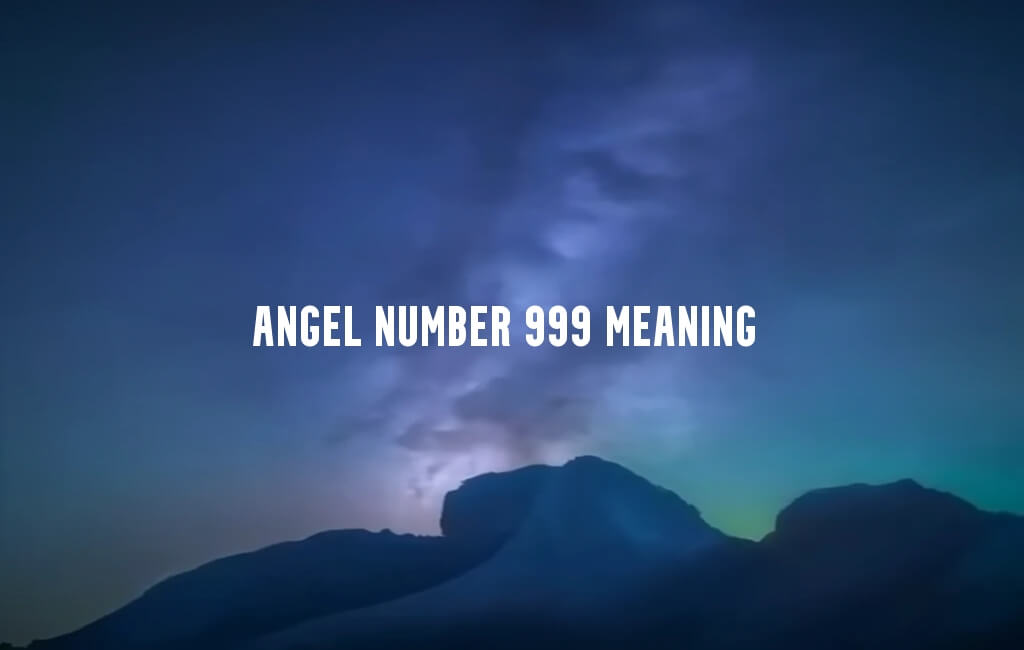 Angel Number 999 meaning