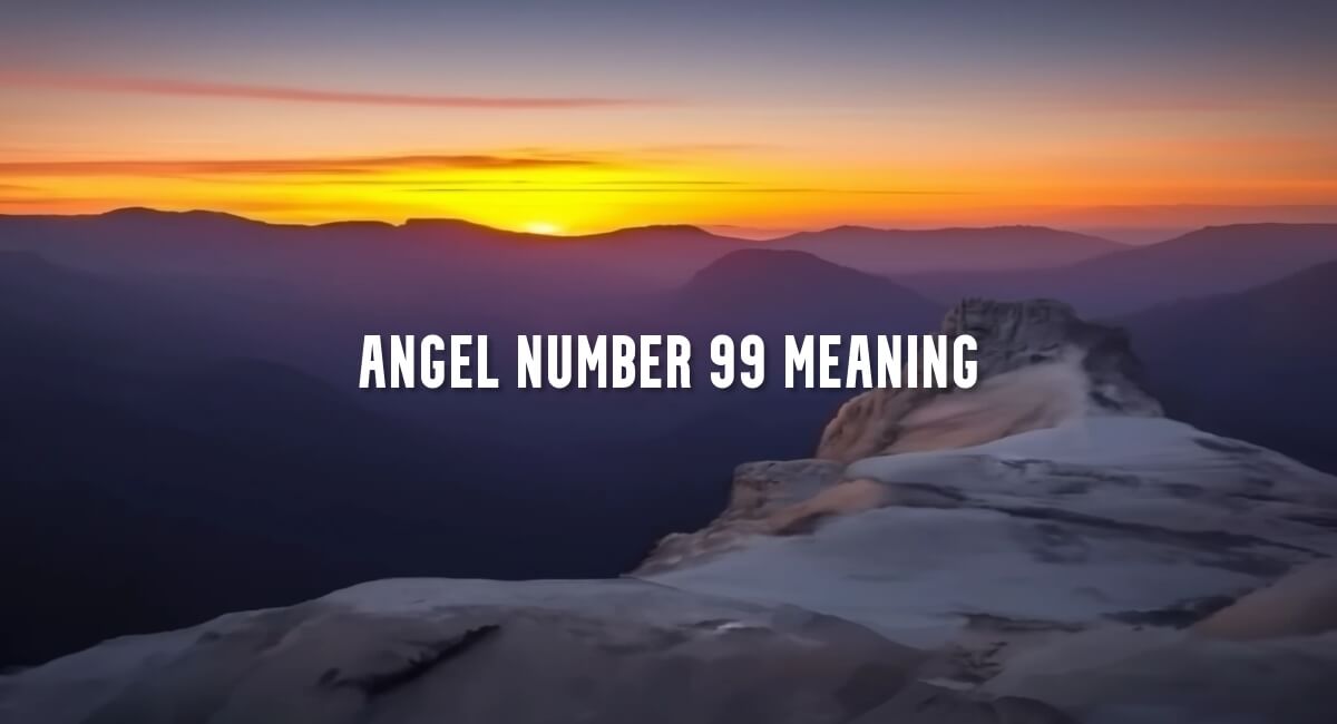 Angel Number 99 meaning