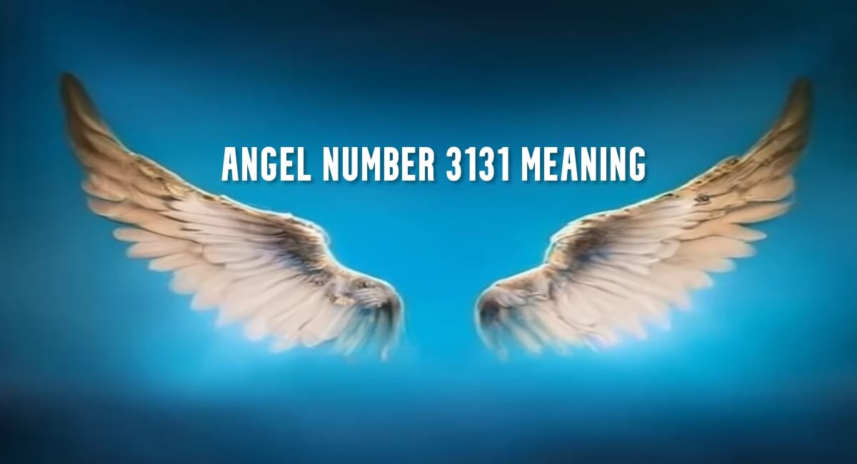 Angel Number 3131 meaning