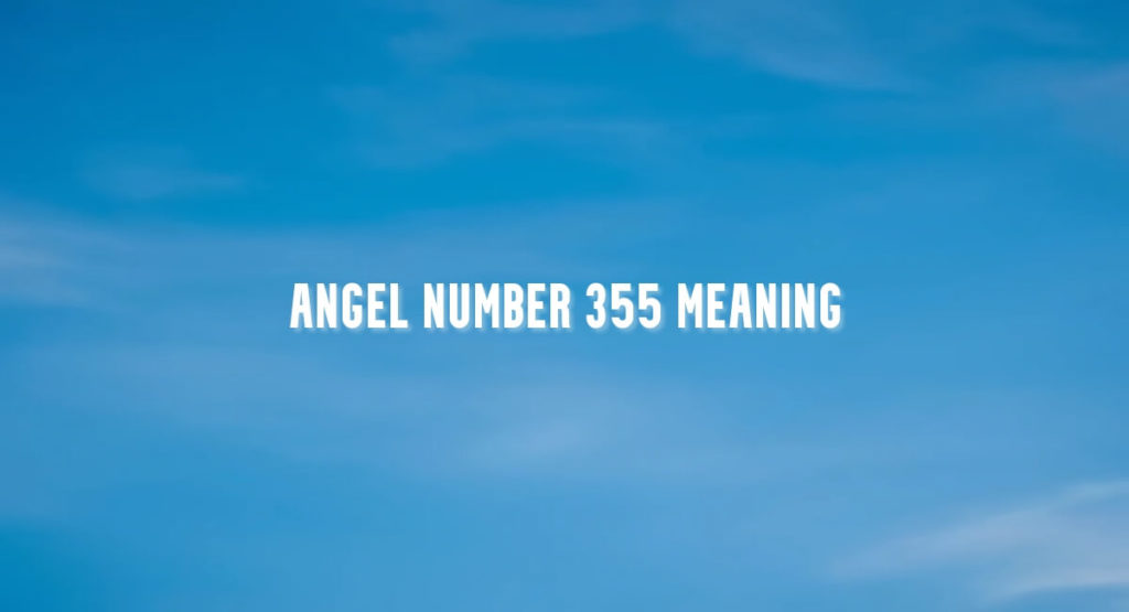 Angel Number 355 